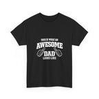 Awesome Dad T-Shirt | "This Is What An Awesome Dad Looks Like", Fathers Day Tee