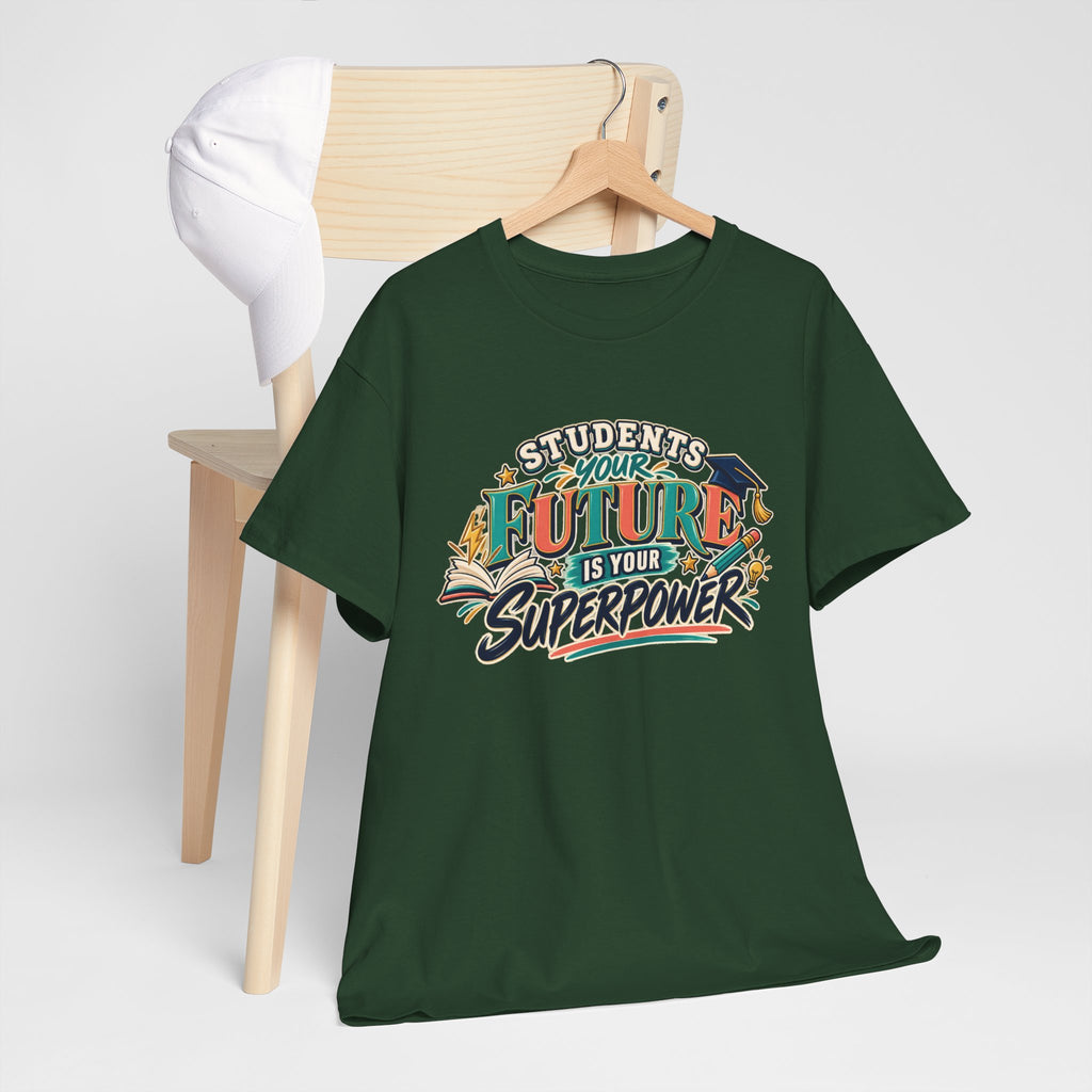 Students, Your Future Is Your Superpower T-Shirt