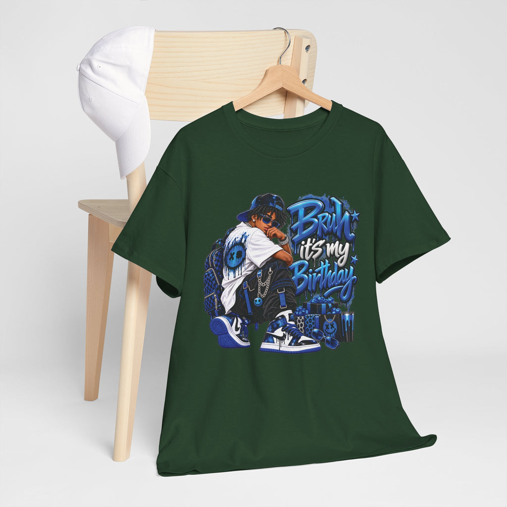 Bruh It’s My Birthday Graphic T-Shirt