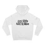 I Don’t Know Him Couples Graphic Hoodie
