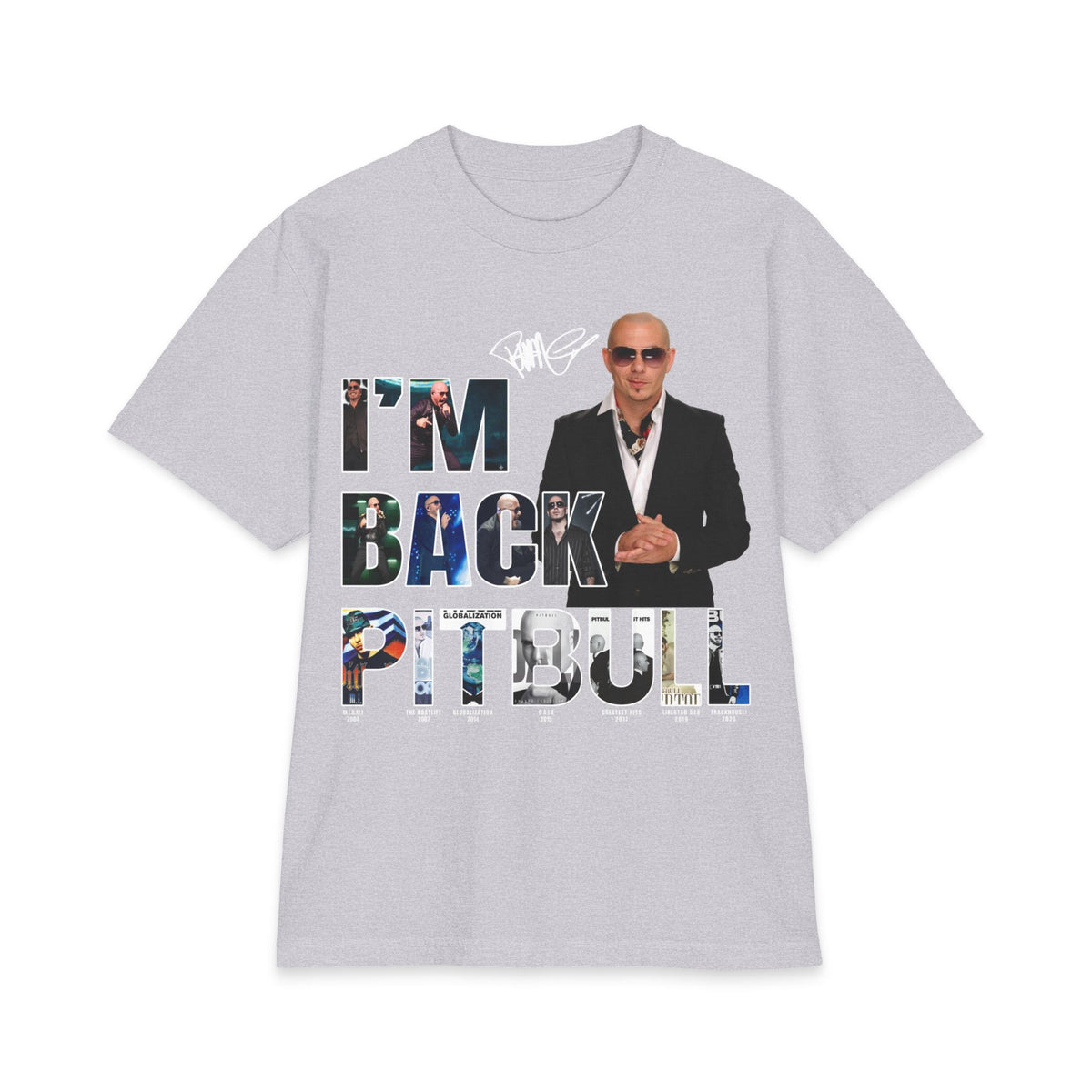 I'm Back Pitbull T-Shirt | Celebrity Photo Text Tee