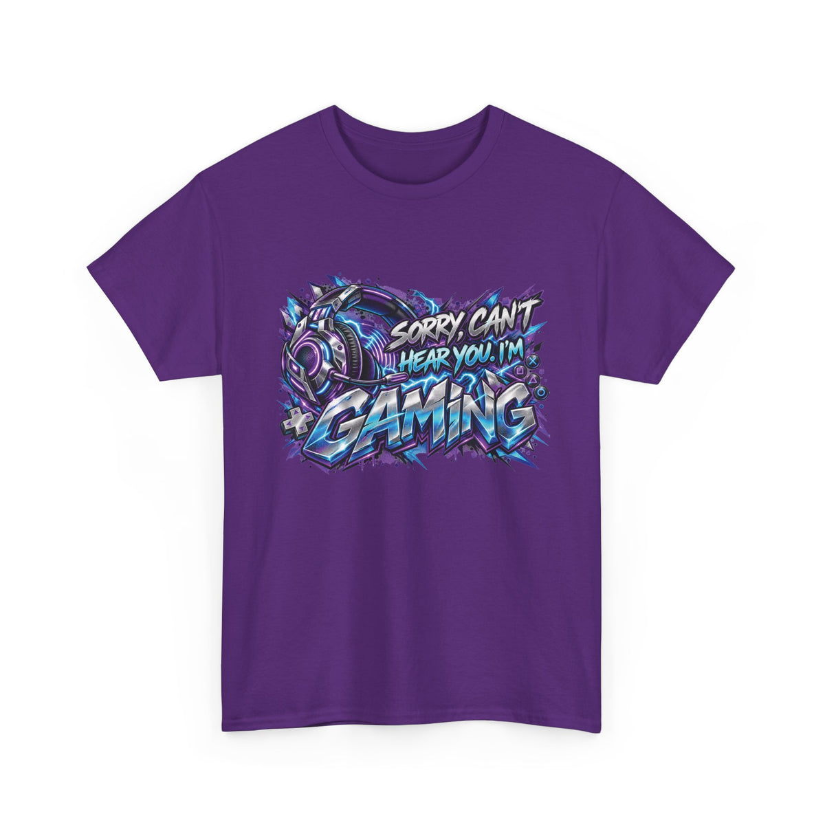 Gaming “Sorry, Can’t Hear You, I’m Gaming” Graphic T-Shirt