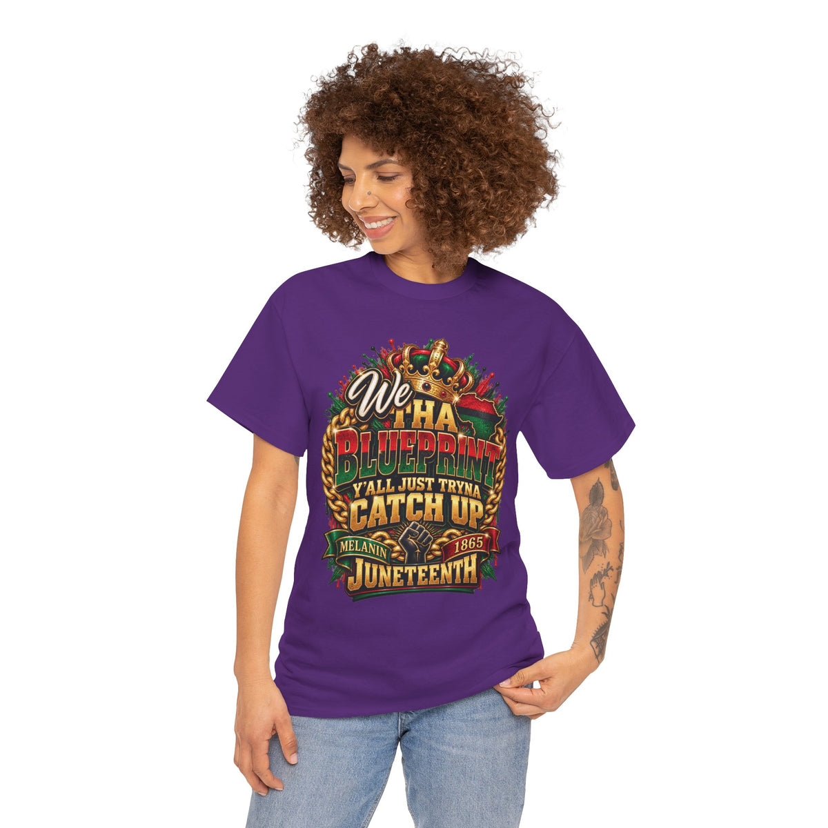 We Have the Blueprint Y'all Just Tryna Catch Up Juneteenth Tee | Melanin 1865