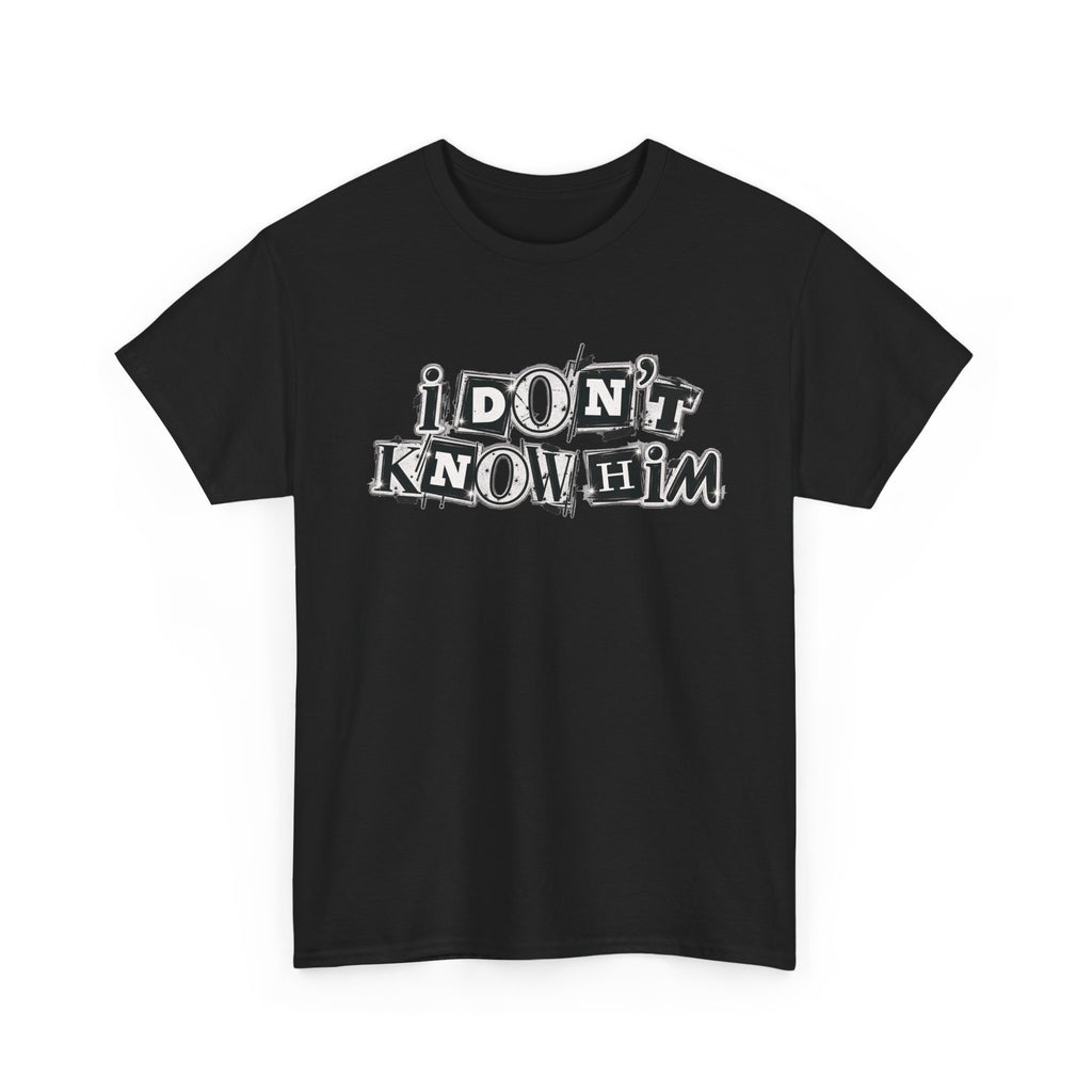 I Don’t Know Him Couples Statement T-Shirt