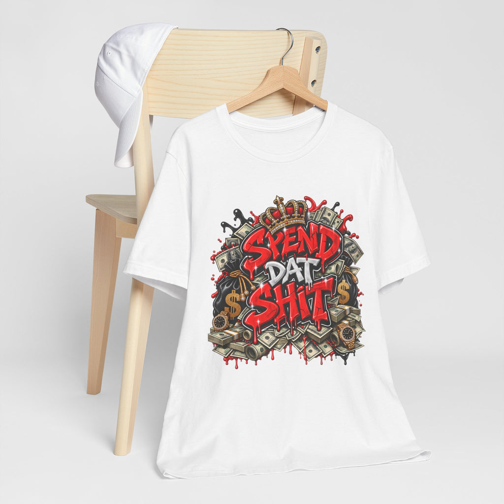 Spend Dat Shit graffiti T-Shirt | money stacks crown urban streetwear