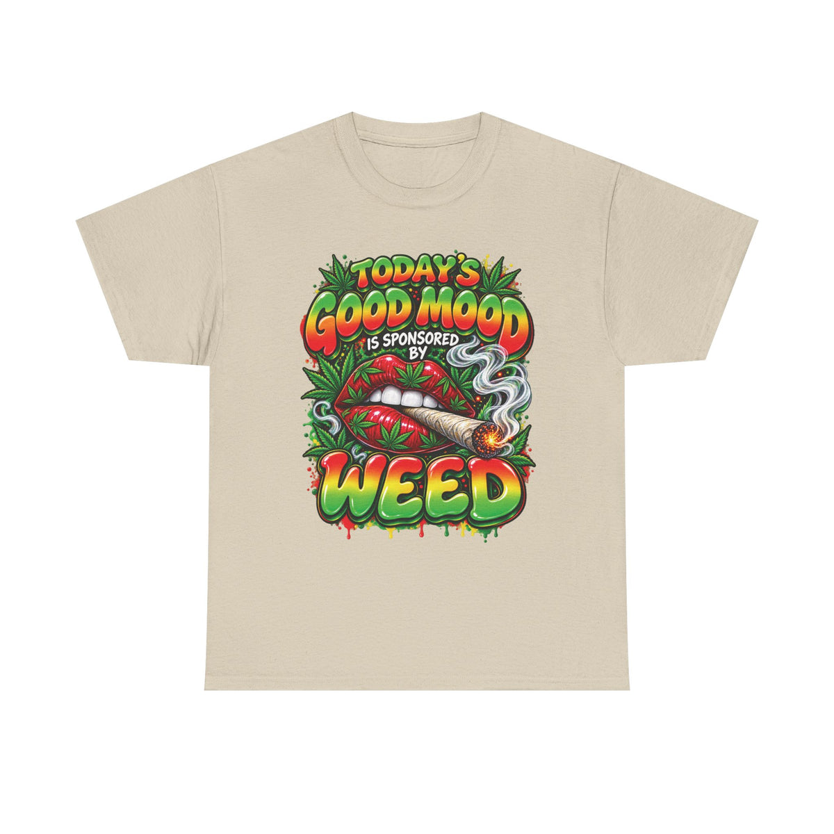 Todays Good Mood Is Sponsored By Weed Tee | Cannabis Graphic Shirt