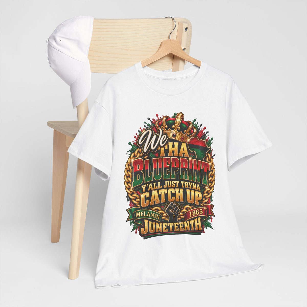 We Have the Blueprint Y'all Just Tryna Catch Up Juneteenth Tee | Melanin 1865
