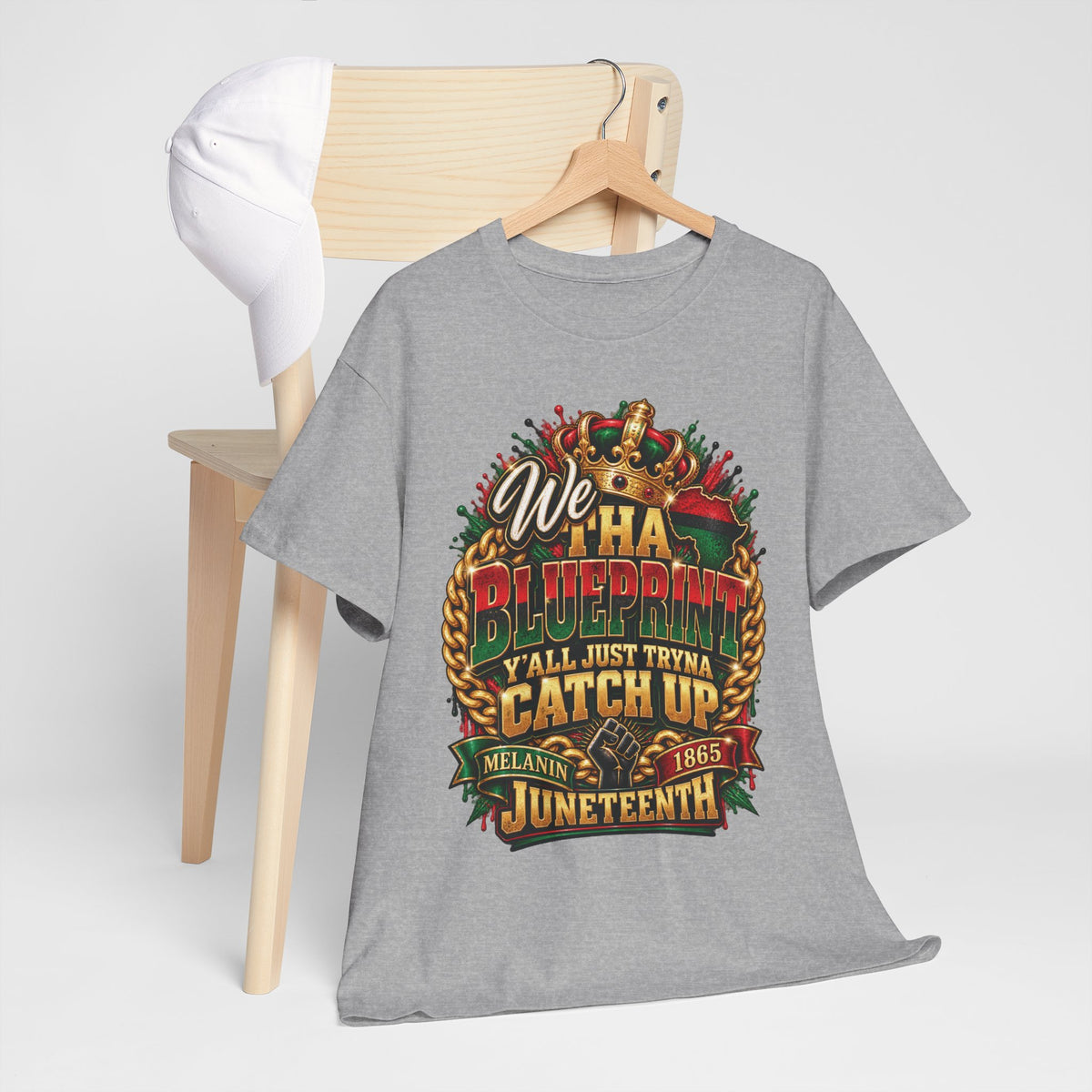 We Have the Blueprint Y'all Just Tryna Catch Up Juneteenth Tee | Melanin 1865