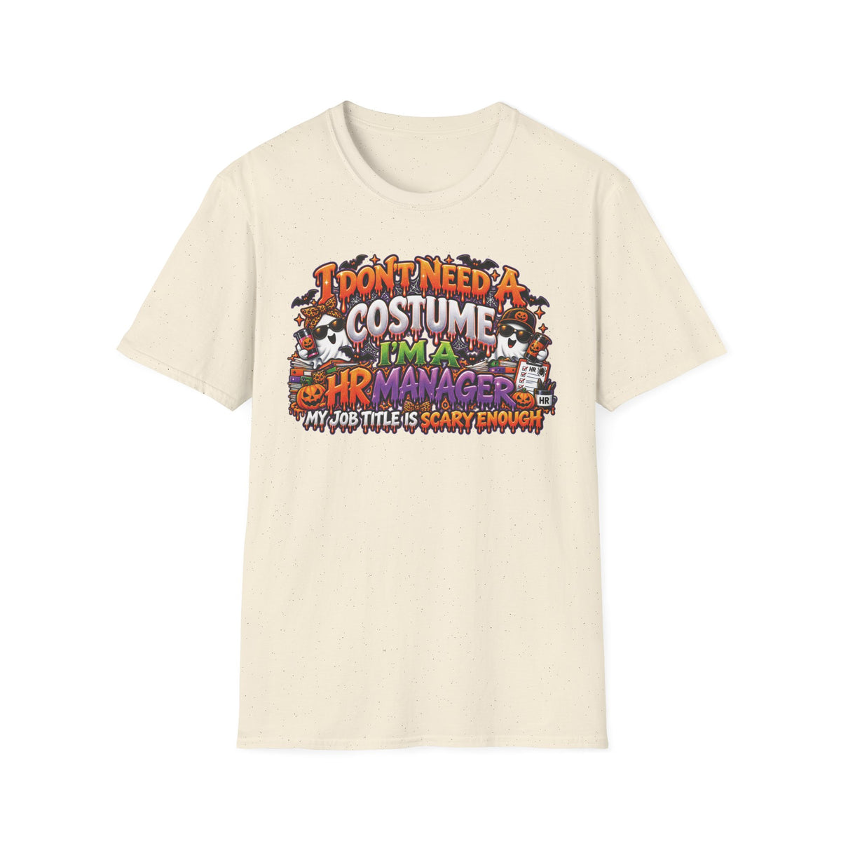 I Dont Need A Costume Im An HR Manager T-Shirt | Halloween HR Manager Shirt