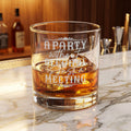 A Party Without Alcohol Is Just A Meeting Whiskey Glass