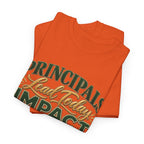 Principals Lead Today, Impact Tomorrow Inspirational T-Shirt