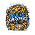 Cash Rules Everything sticker | Kiss-cut money graffiti decal