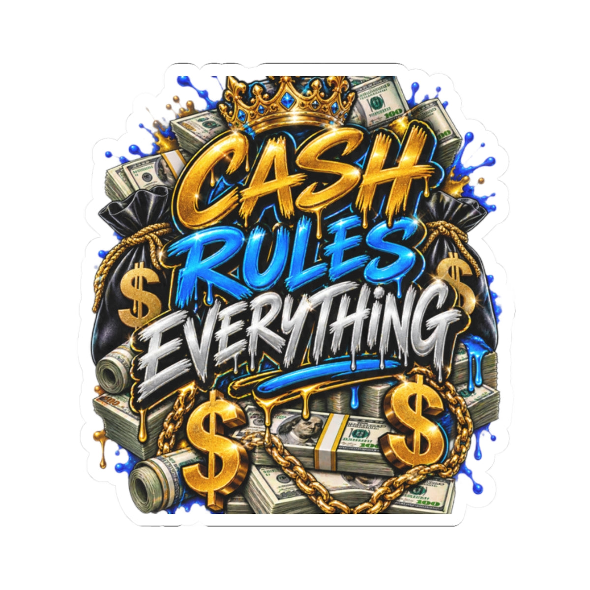 Cash Rules Everything sticker | Kiss-cut money graffiti decal
