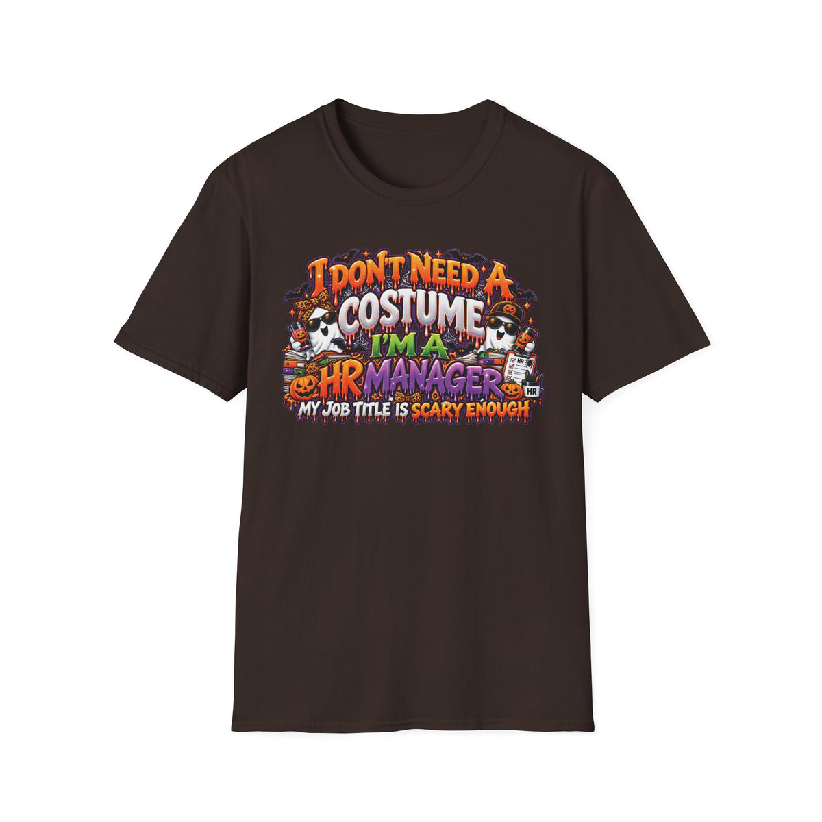I Dont Need A Costume Im An HR Manager T-Shirt | Halloween HR Manager Shirt