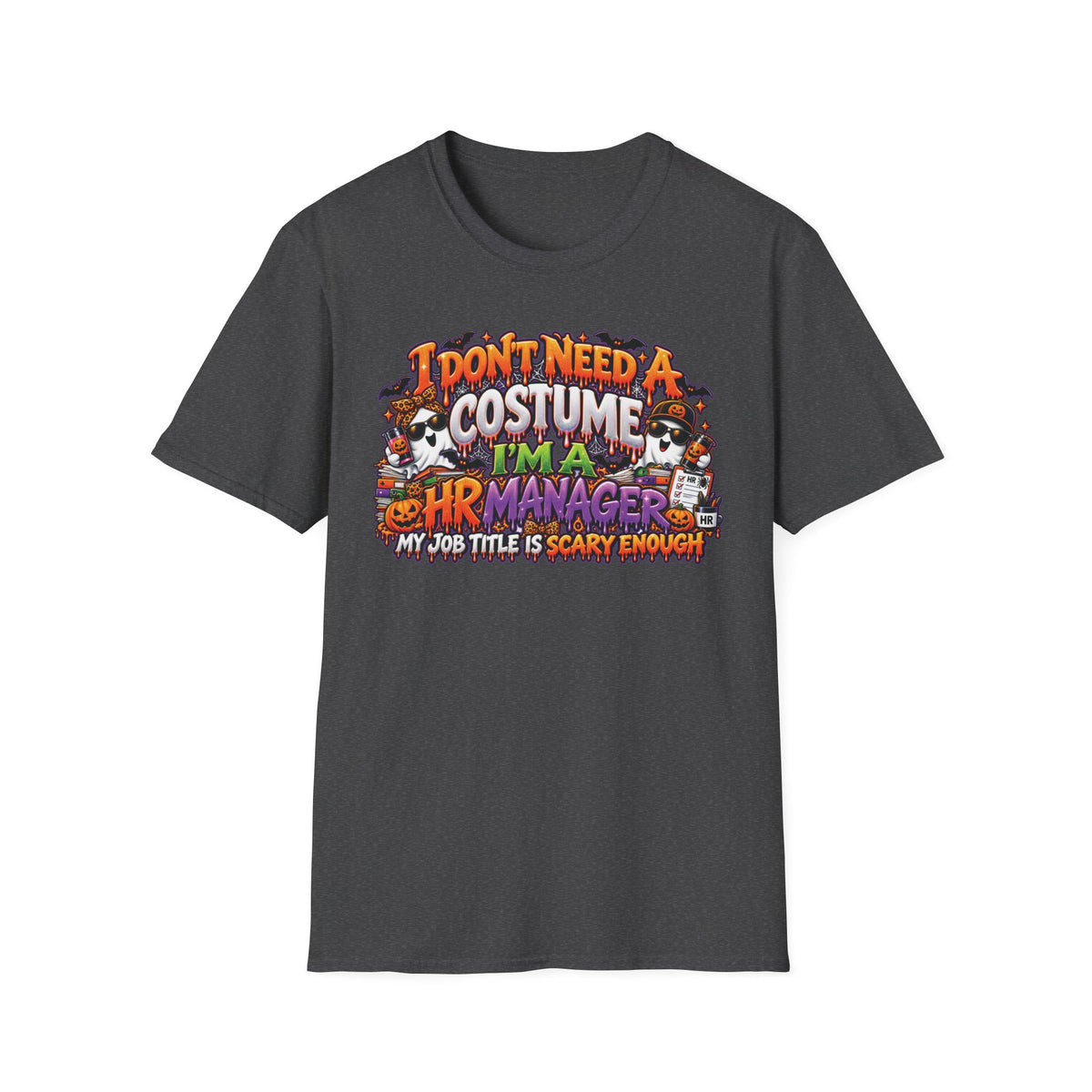 I Dont Need A Costume Im An HR Manager T-Shirt | Halloween HR Manager Shirt