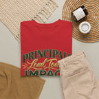 Principals Lead Today, Impact Tomorrow Inspirational T-Shirt