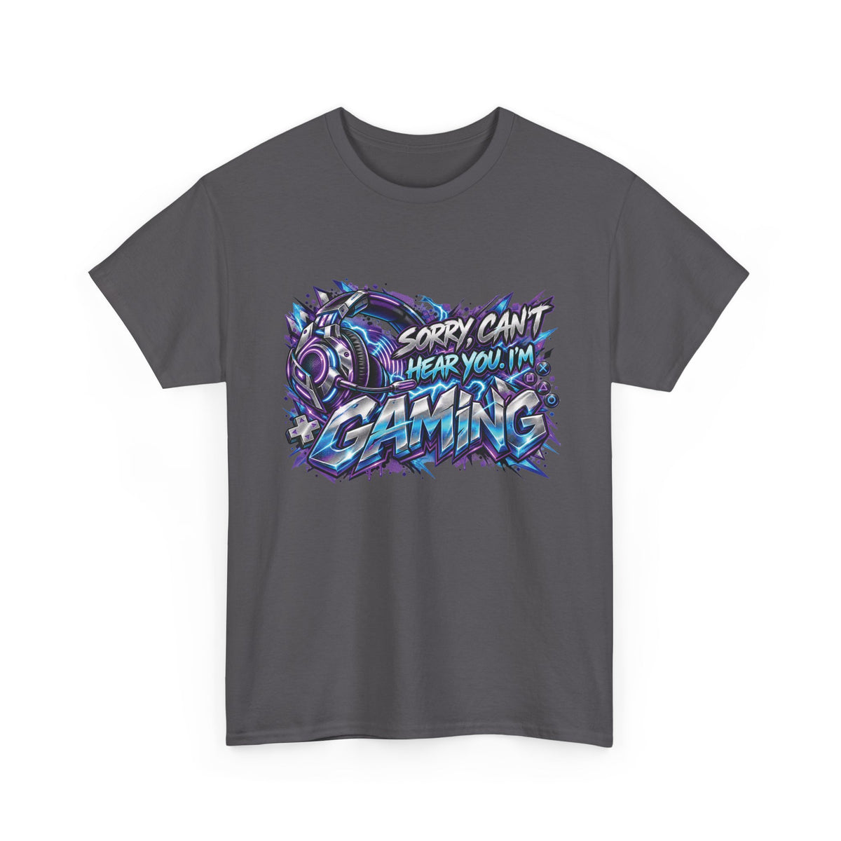 Gaming “Sorry, Can’t Hear You, I’m Gaming” Graphic T-Shirt