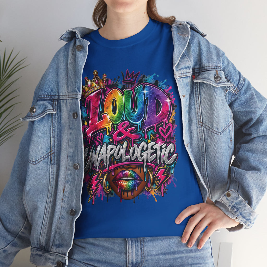 Loud & Unapologetic T-Shirt | Colorful Graffiti Typography, Bold Street Art Tee