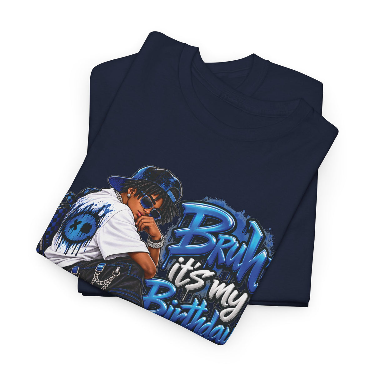 Bruh It’s My Birthday Graphic T-Shirt