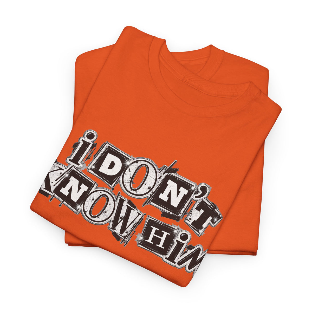 I Don’t Know Him Couples Statement T-Shirt