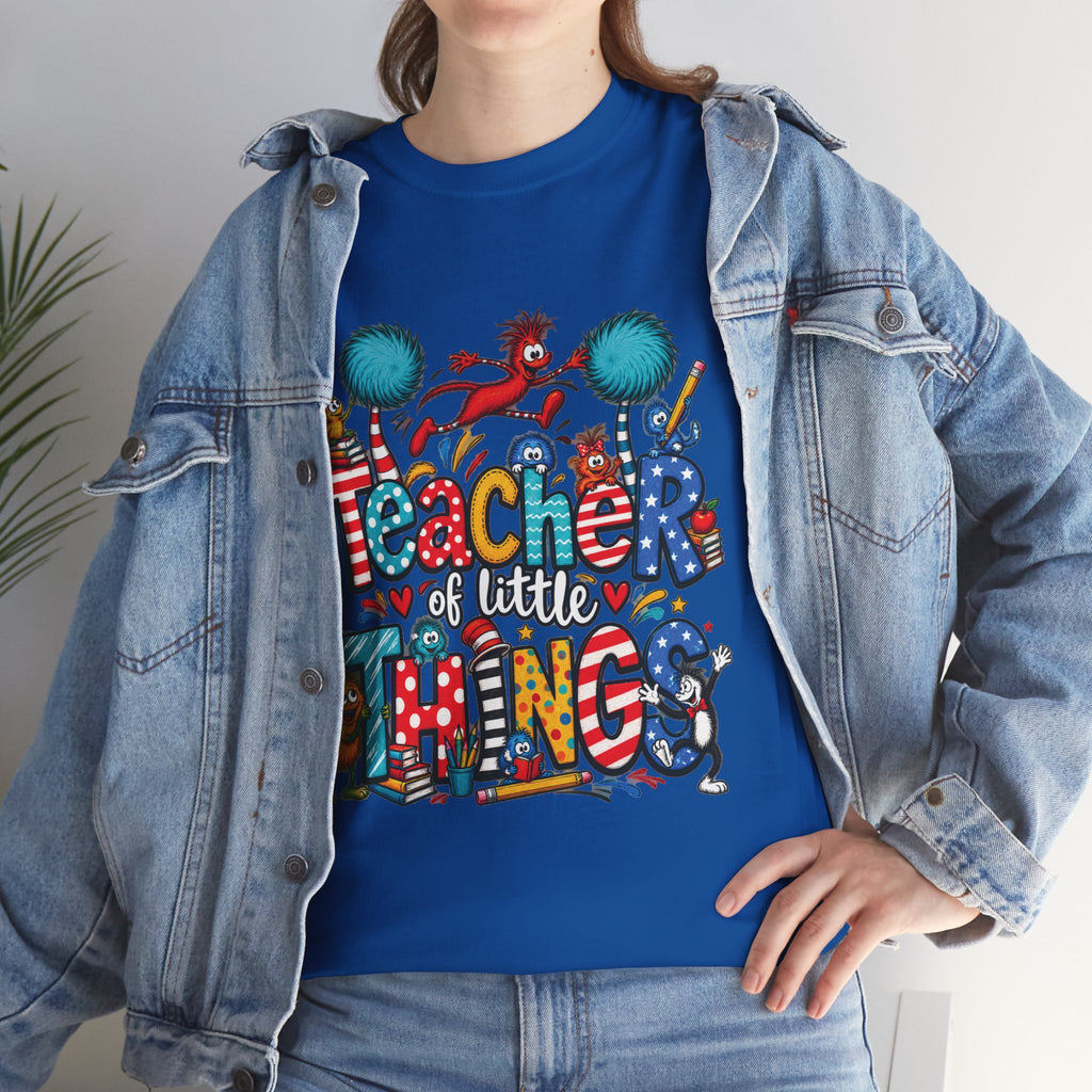 Teacher of Little Things T-Shirt | Colorful Dr. Seuss Style Kids Classroom Tee