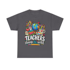 Teachers Change the World T-Shirt | Teacher Appreciation, School Staff Tee