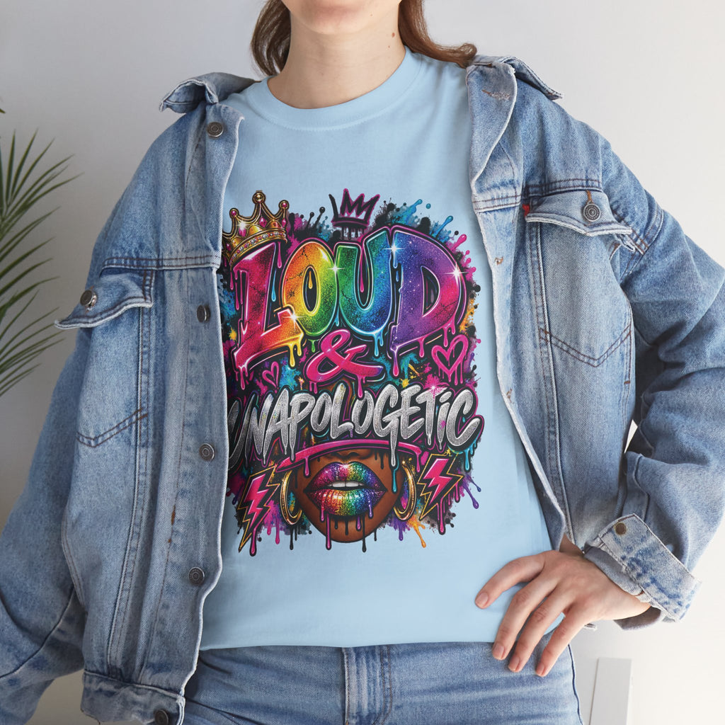 Loud & Unapologetic T-Shirt | Colorful Graffiti Typography, Bold Street Art Tee