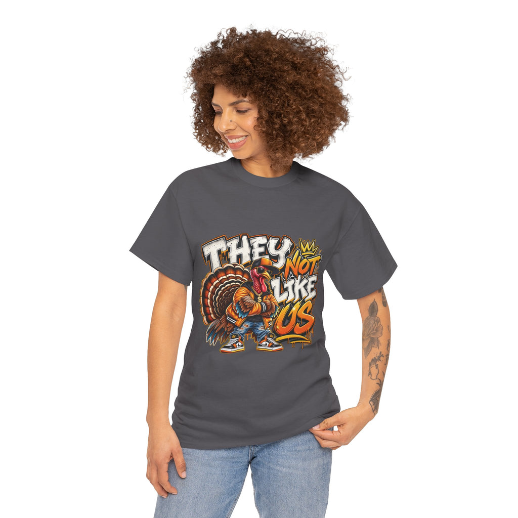 They Not Like Us Turkey Tee | Streetwear Thanksgiving Graphic Shirt