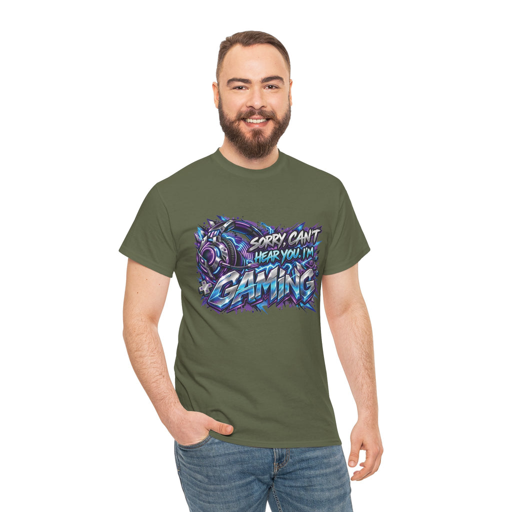Gaming “Sorry, Can’t Hear You, I’m Gaming” Graphic T-Shirt