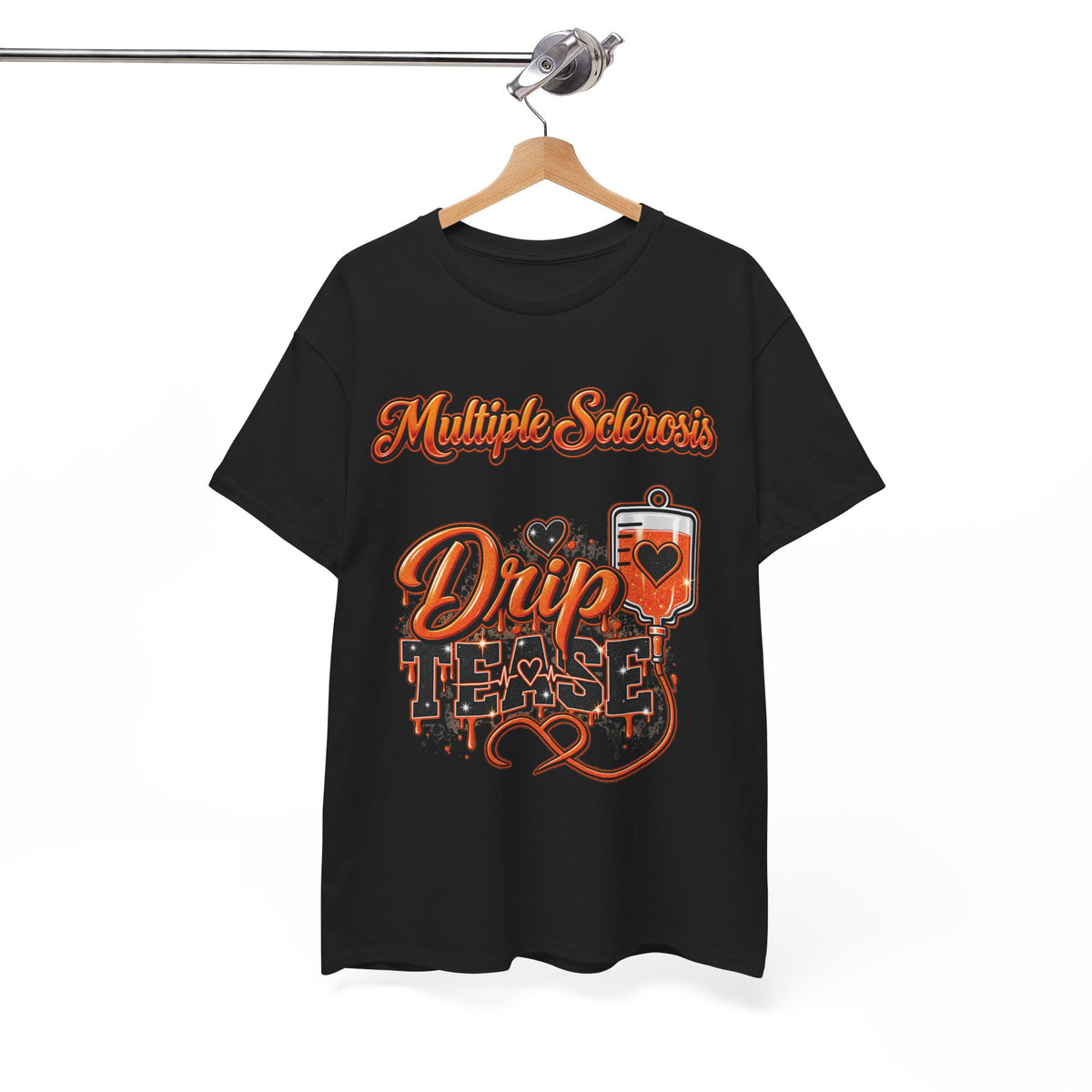 Multiple Sclerosis Drip Tease T-Shirt | MS Awareness design