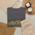 Principals Lead Today, Impact Tomorrow Inspirational T-Shirt