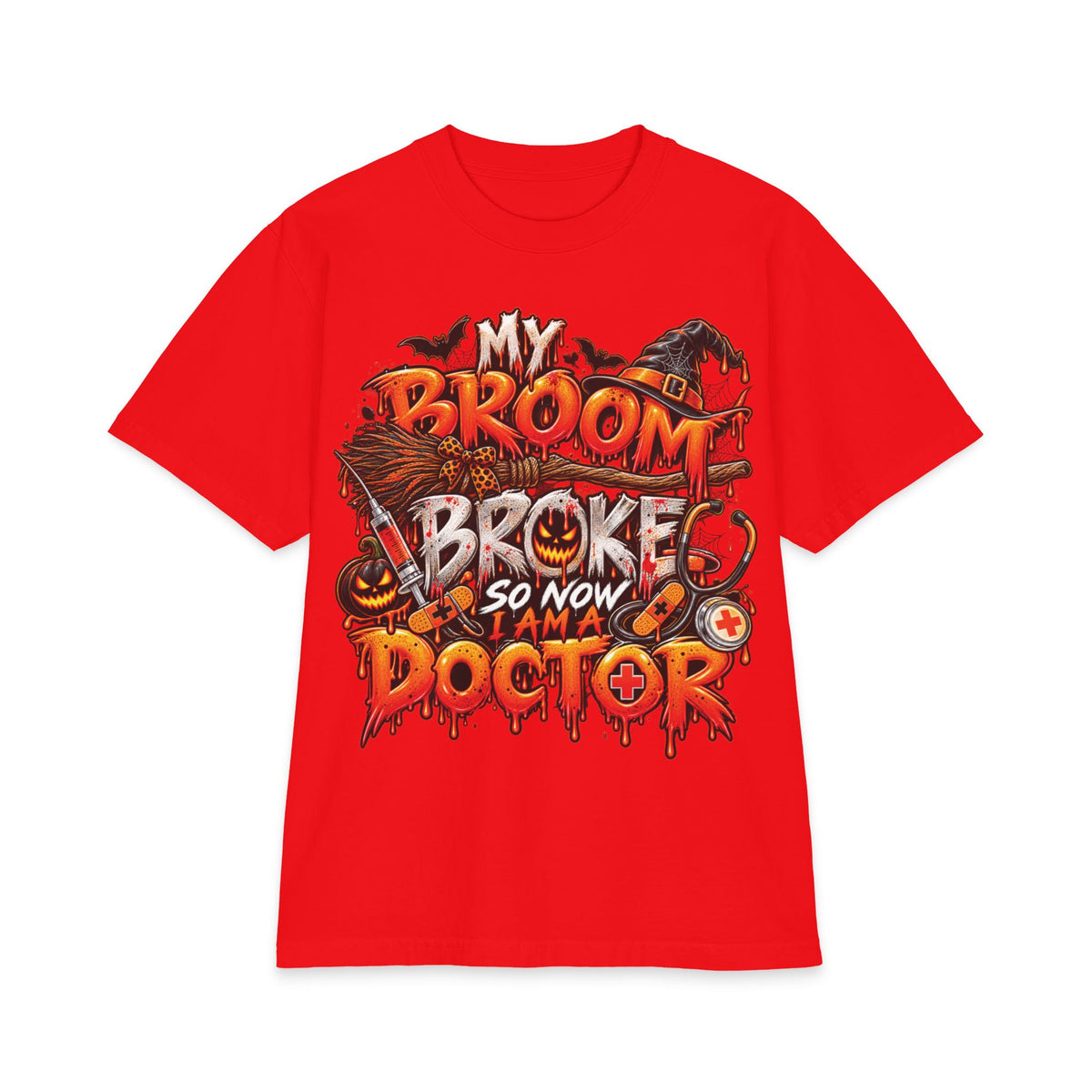 My Broom Broke So Now I Am A Doctor T-Shirt | Halloween Witch Humor