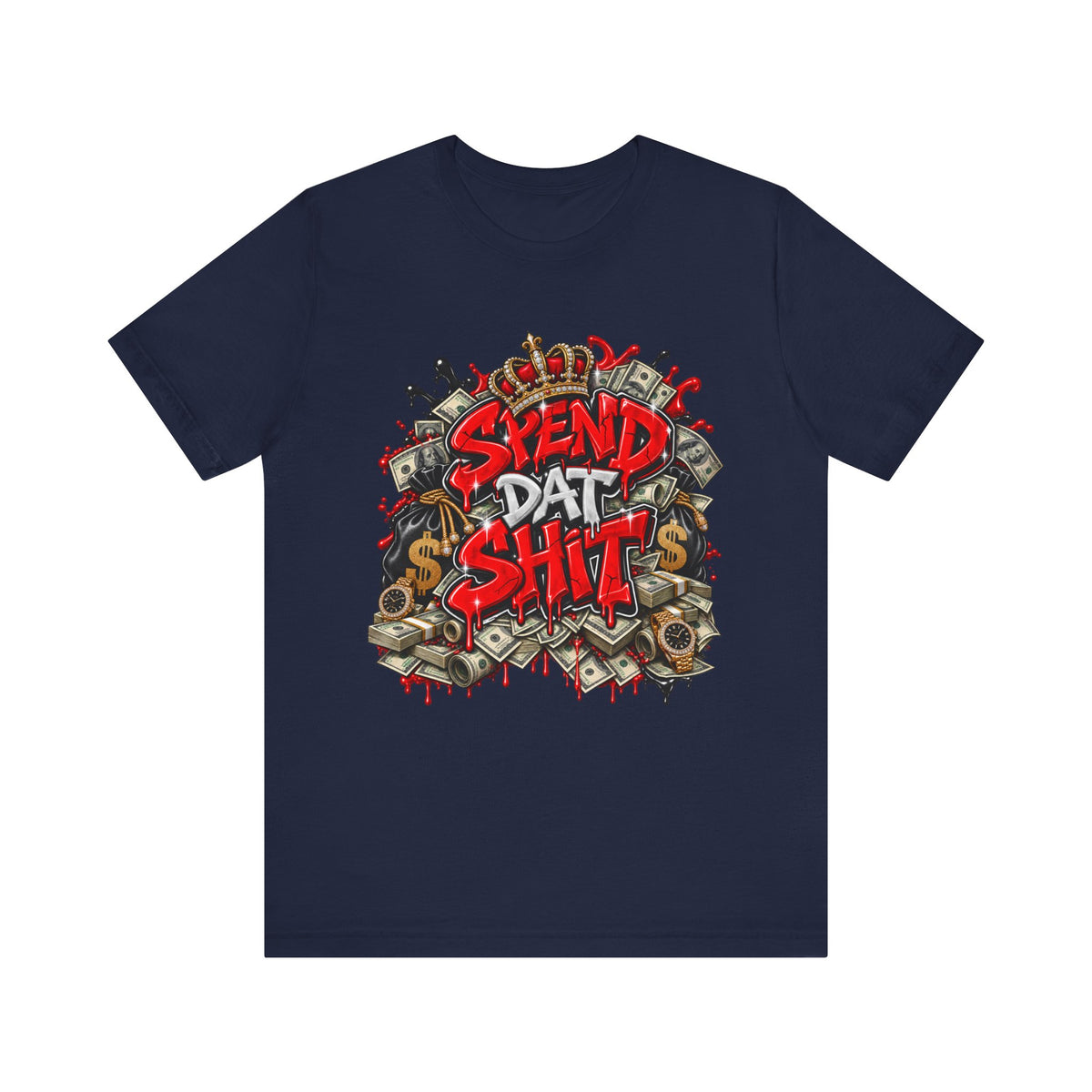 Spend Dat Shit graffiti T-Shirt | money stacks crown urban streetwear