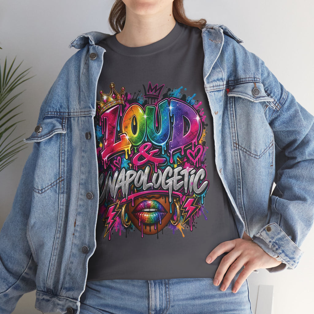 Loud & Unapologetic T-Shirt | Colorful Graffiti Typography, Bold Street Art Tee
