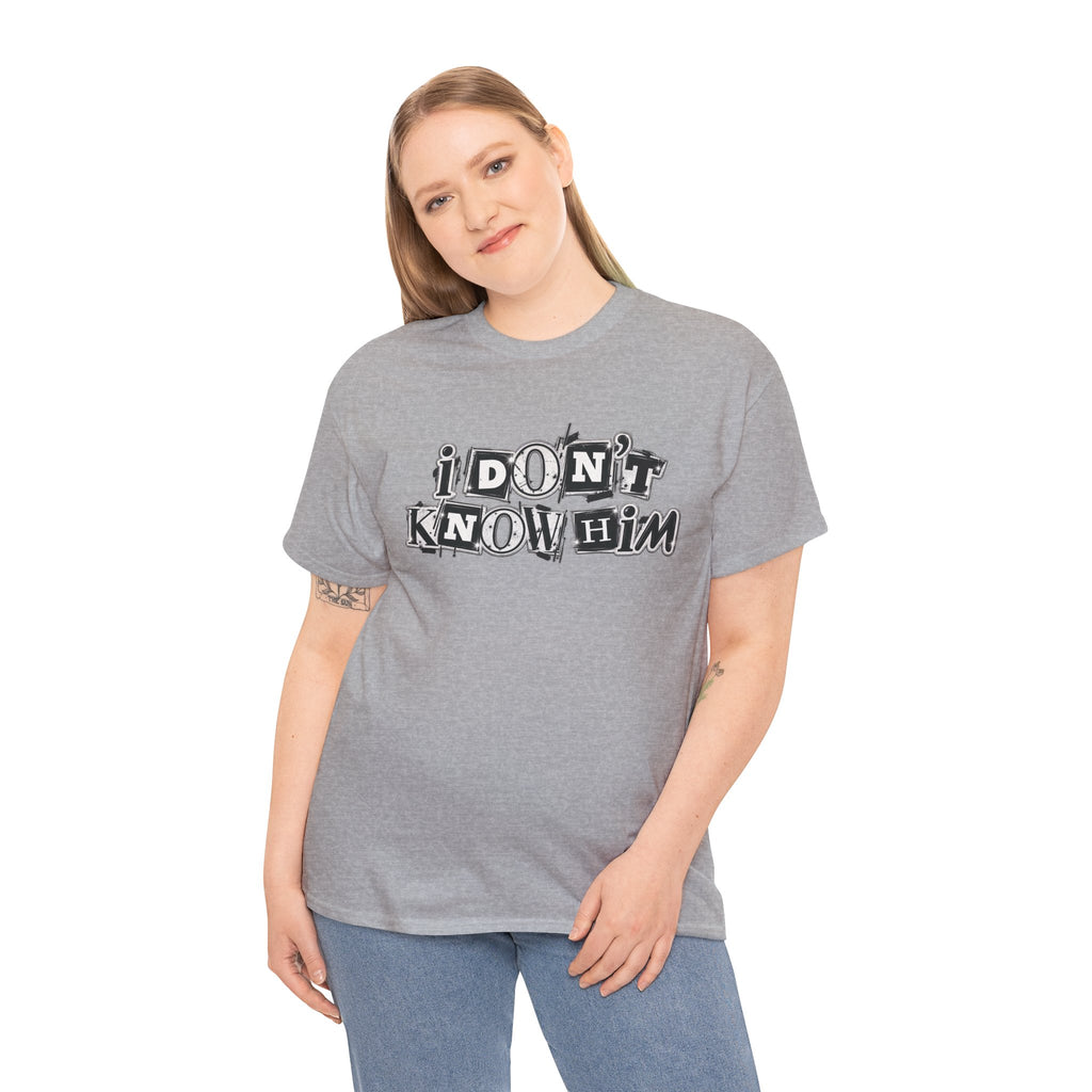 I Don’t Know Him Couples Statement T-Shirt