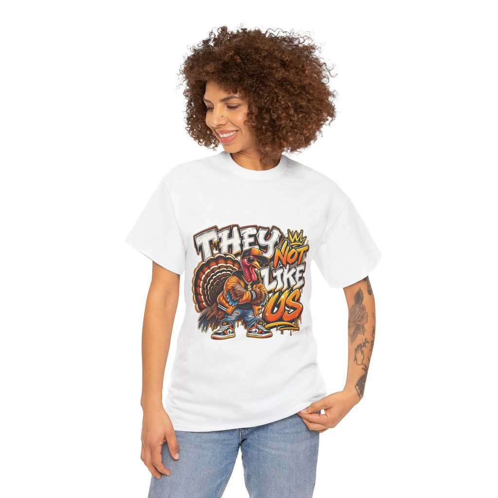 They Not Like Us Turkey Tee | Streetwear Thanksgiving Graphic Shirt