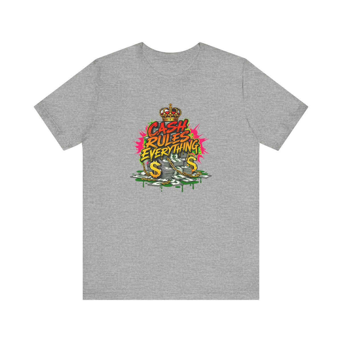 Cash Rules Everything Graphic T-Shirt | Streetwear Money Crown Design