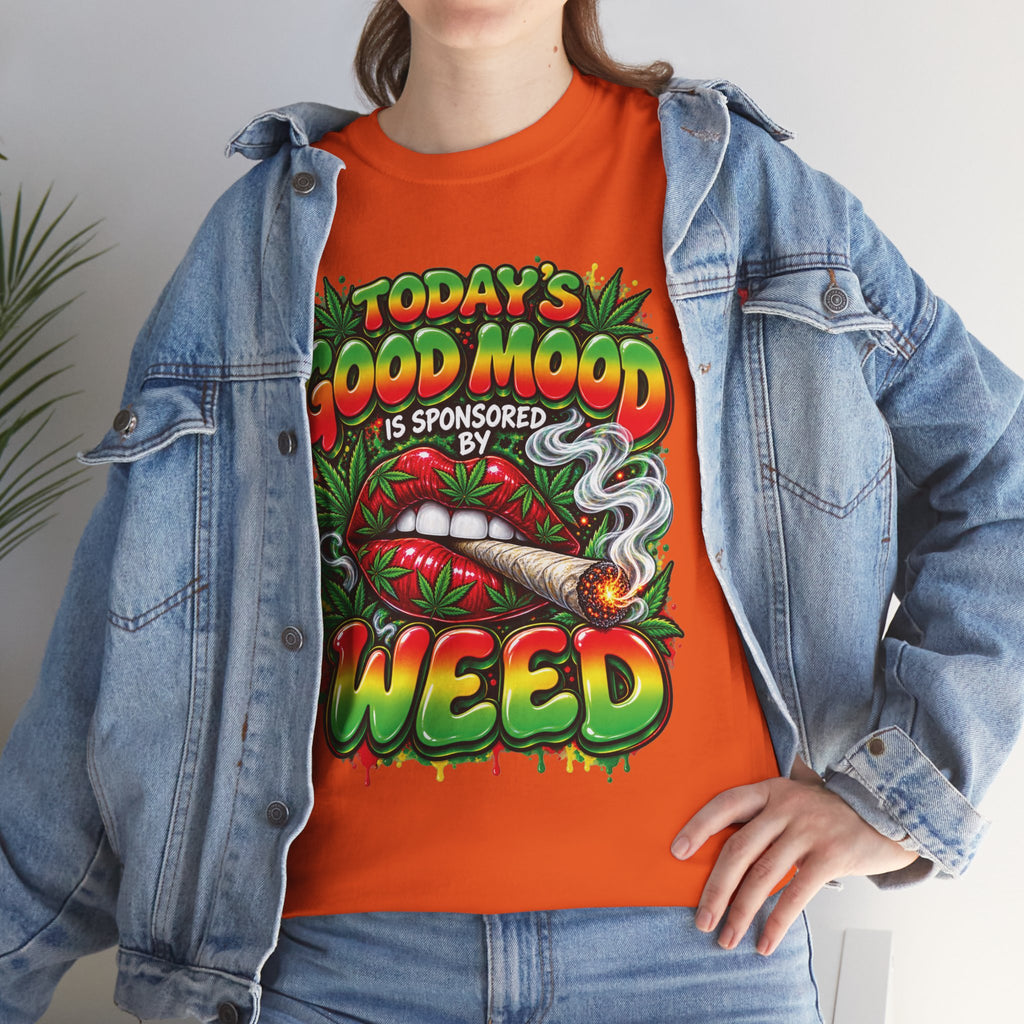 Todays Good Mood Is Sponsored By Weed Tee | Cannabis Graphic Shirt