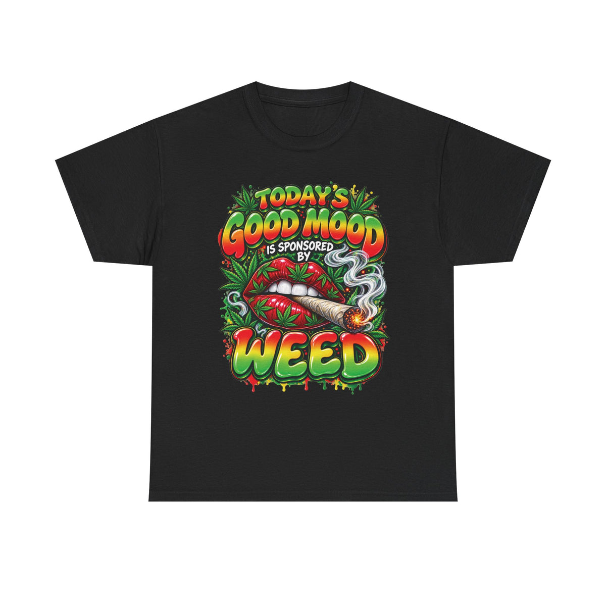 Todays Good Mood Is Sponsored By Weed Tee | Cannabis Graphic Shirt