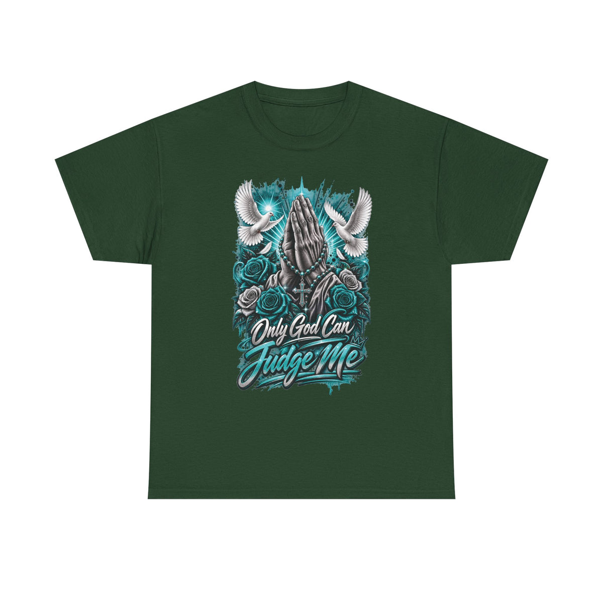Only God Can Judge Me T-Shirt | Praying Hands, Doves, Roses
