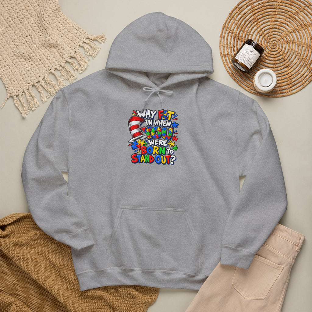 Dr. Seuss Cat in the Hat Quote Hoodie | Why Fit In When You Were Born To Stand Out Autism