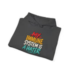My Immune System Is a Hater Hoodie | Funny Immune System Graphic Sweatshirt