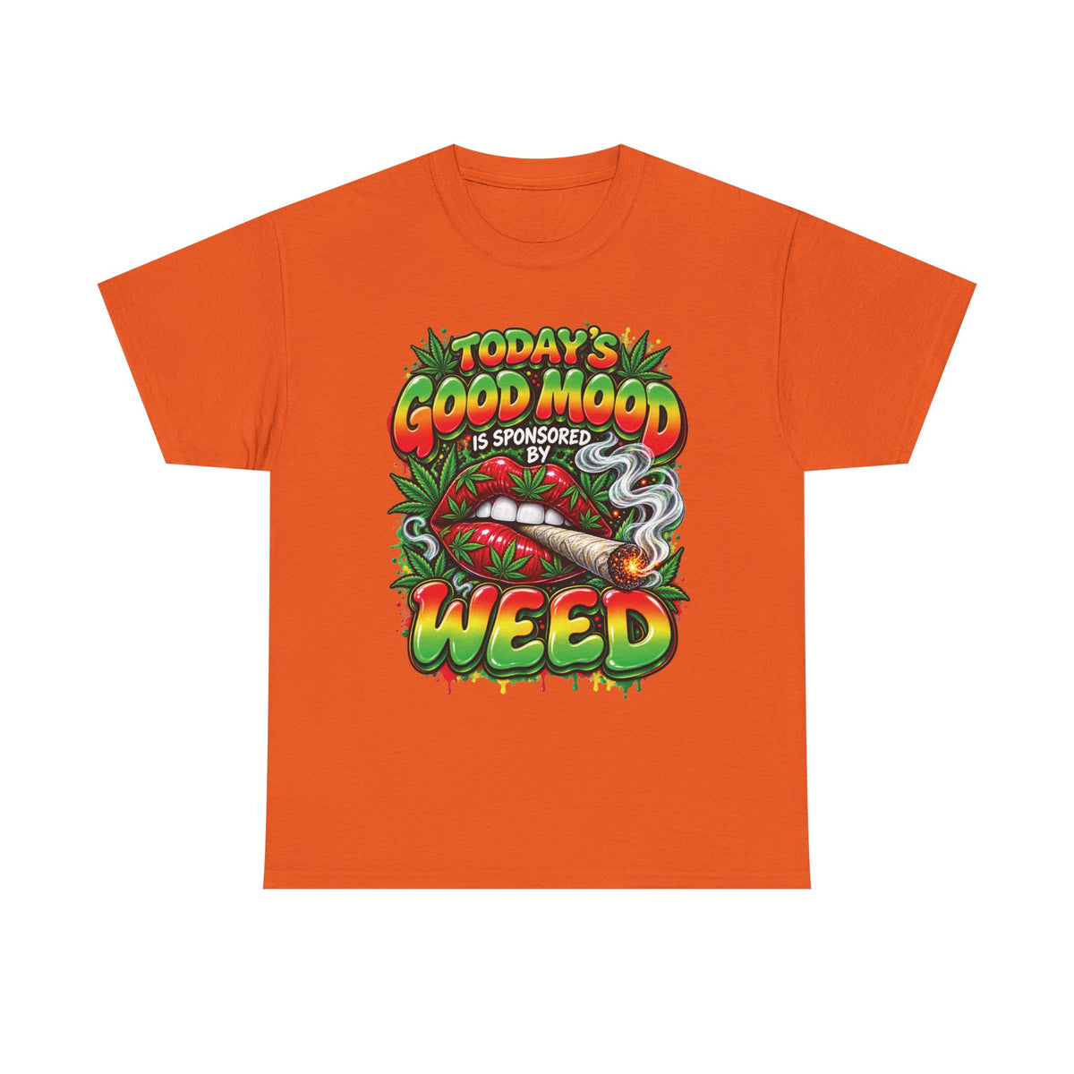 Todays Good Mood Is Sponsored By Weed Tee | Cannabis Graphic Shirt