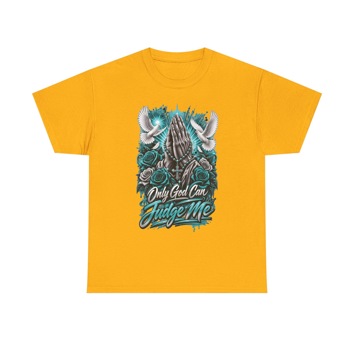 Only God Can Judge Me T-Shirt | Praying Hands, Doves, Roses