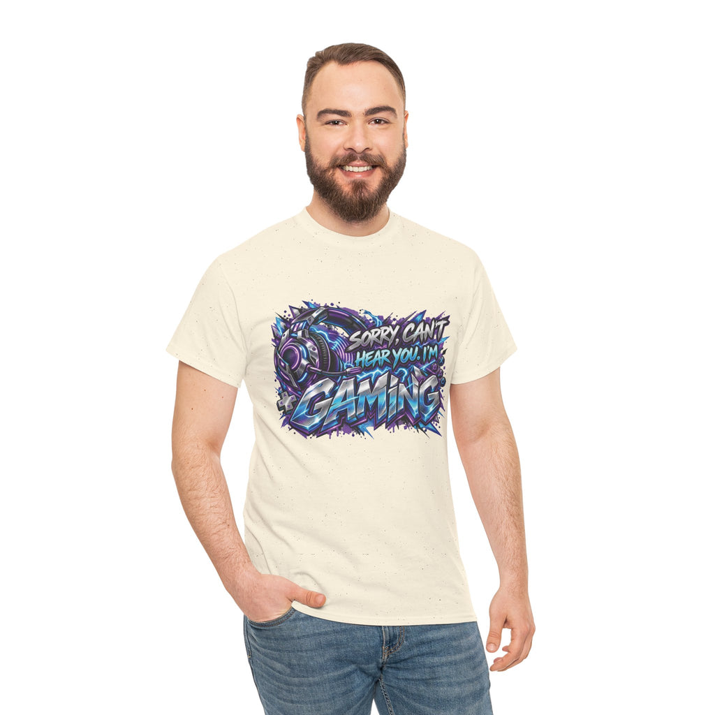 Gaming “Sorry, Can’t Hear You, I’m Gaming” Graphic T-Shirt