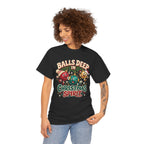 Balls Deep in Christmas Spirit Graphic Tee