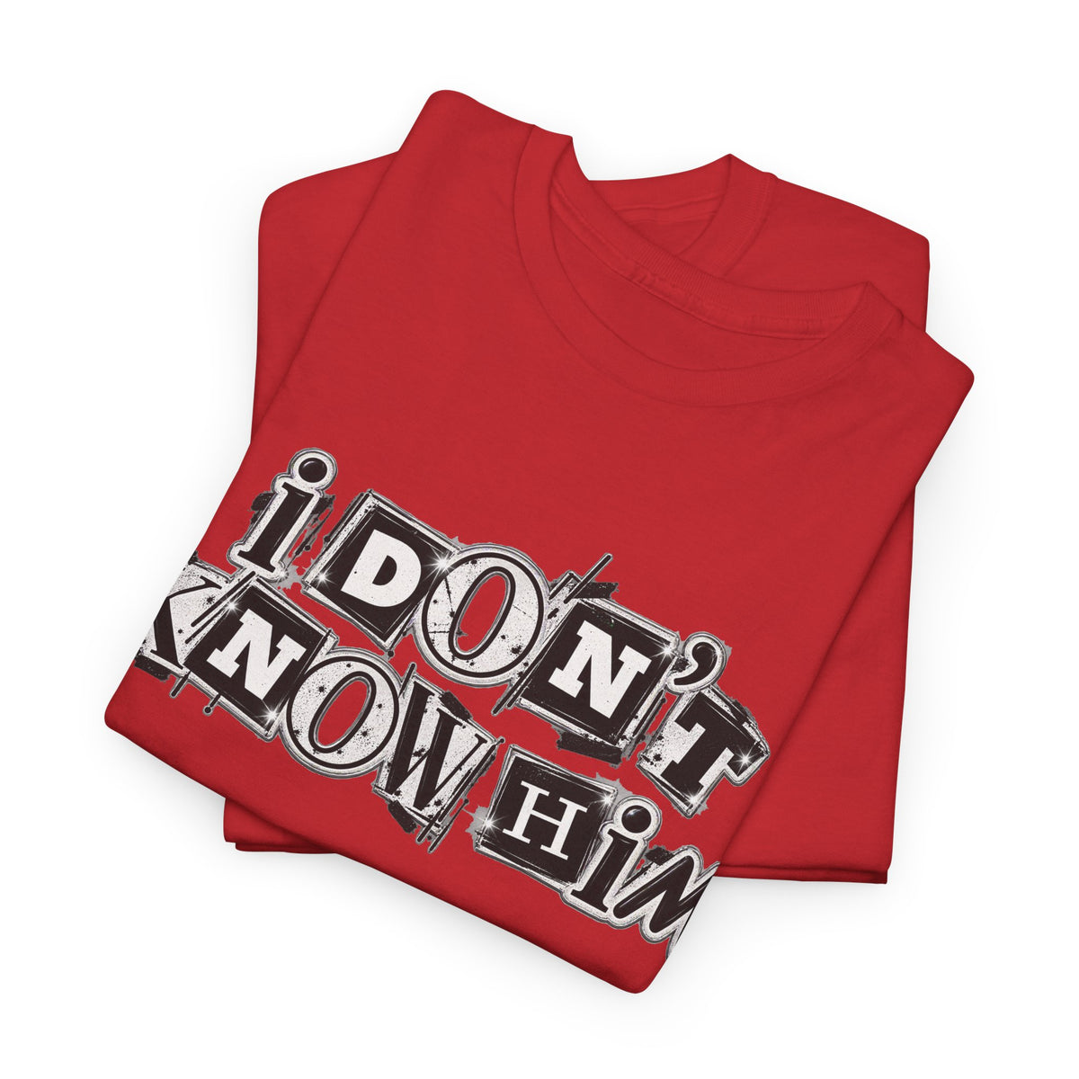 I Don’t Know Him Couples Statement T-Shirt