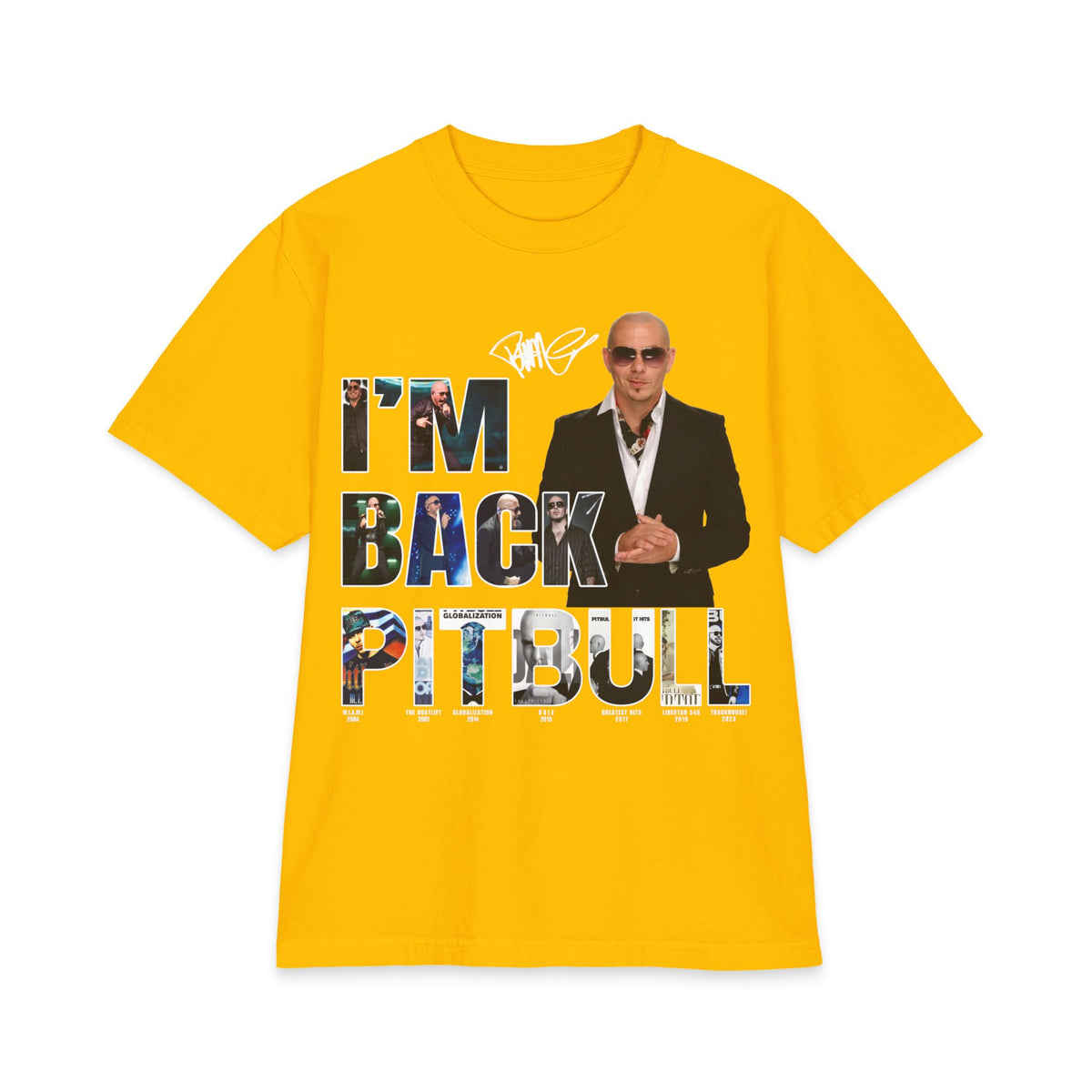 I'm Back Pitbull T-Shirt | Celebrity Photo Text Tee
