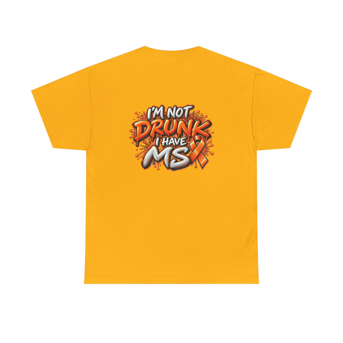 Im Not Drunk I Have MSX T-Shirt | Neurological Awareness Tee