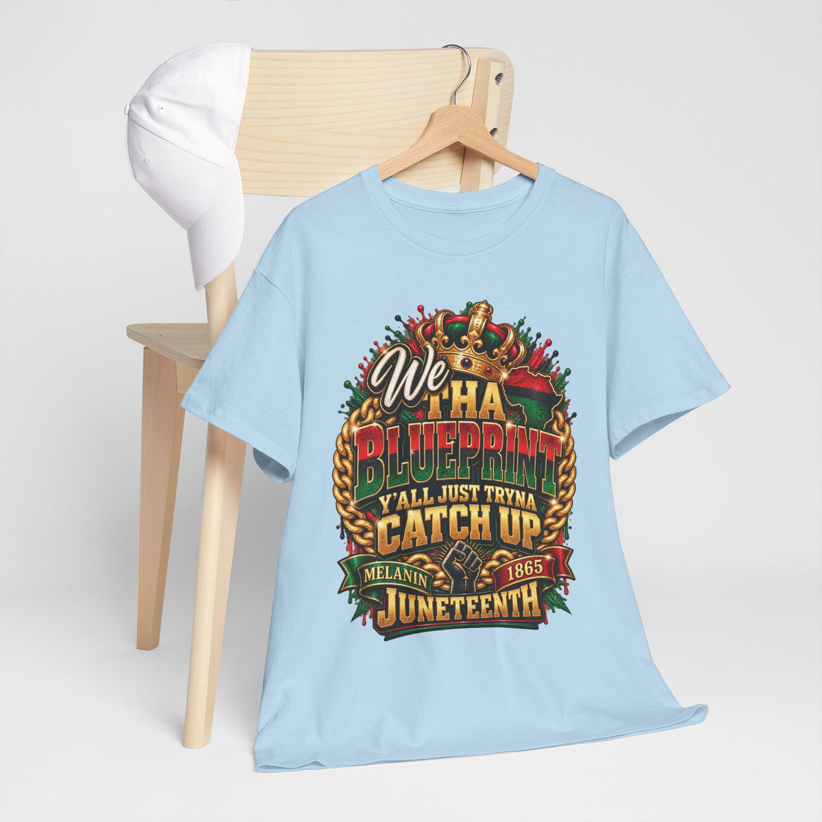 We Have the Blueprint Y'all Just Tryna Catch Up Juneteenth Tee | Melanin 1865